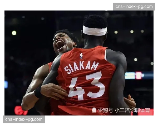 暖心时刻：猛龙主场播放视频致敬前冠军成员帕斯卡尔·西亚卡姆